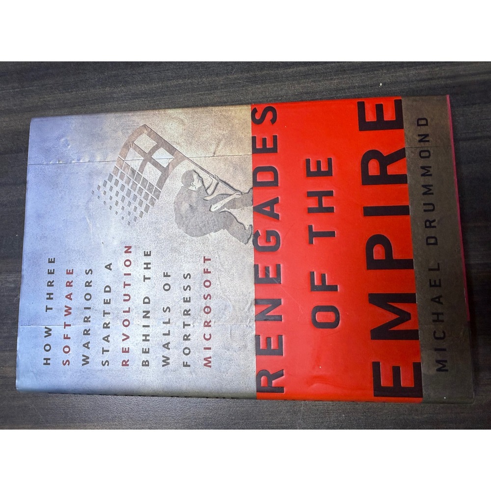 Renegades of the Empire Michael Drummond Hardcover Microsoft Business History